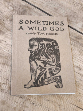 Sometimes a Wild God